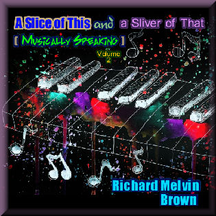 A Slice of This and a Sliver of That (Musically Speaking) Vol. 2