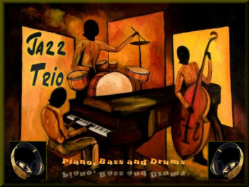 JAZZ TRIO > Piano, Bass and Drums